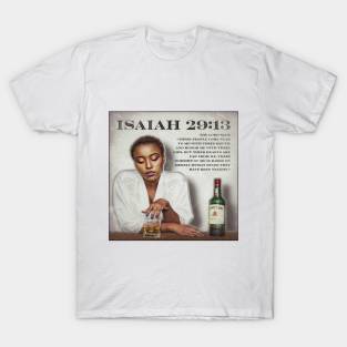 Isaiah 29.13 T-Shirt